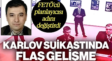 Rus Büyükelçi Karlov Suikastında Flaş Gelişme! FETÖ'cü Planlayıcısı Adını Değiştirdi